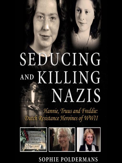 Title details for Seducing and Killing Nazis by Sophie Poldermans - Available